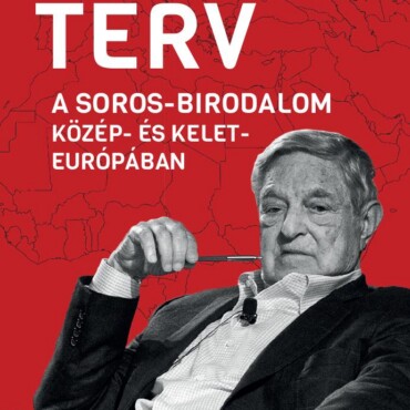 A Nagy Terv - A Soros-Birodalom Közép- És Kelet-Európában