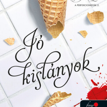 Jó Kislányok (A Perfekcionisták 2.)