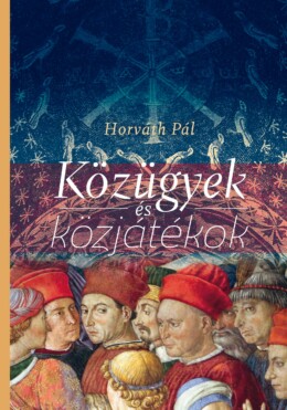 Közügyek És Közjátékok