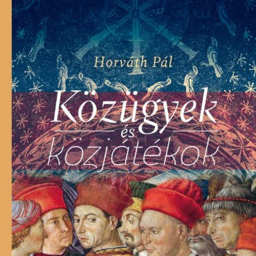 Közügyek És Közjátékok