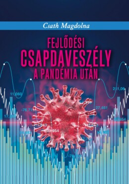 Fejlődési Csapdaveszély A Pandémia Után