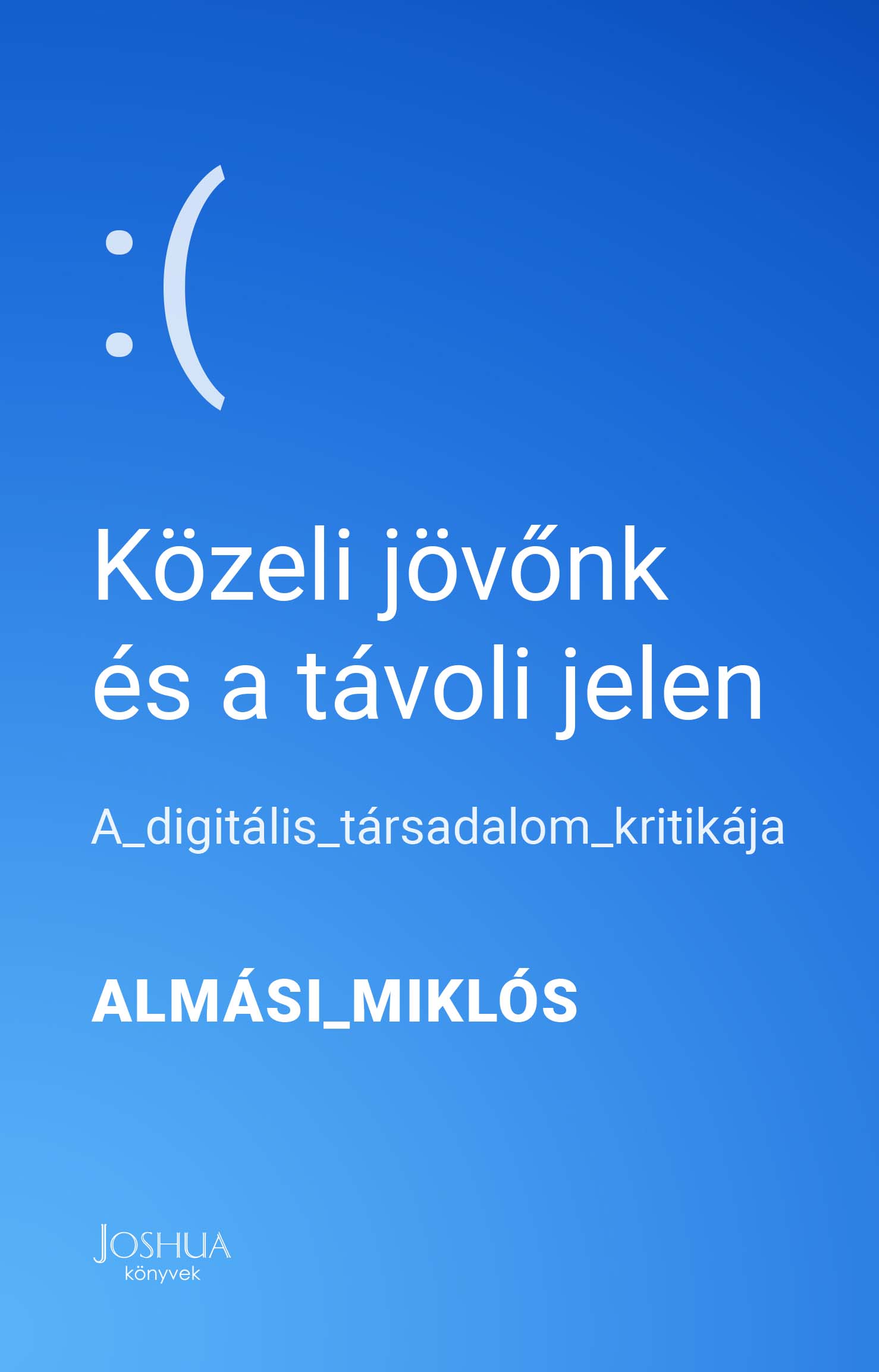 Közeli Jövőnk És A Távoli Jelen