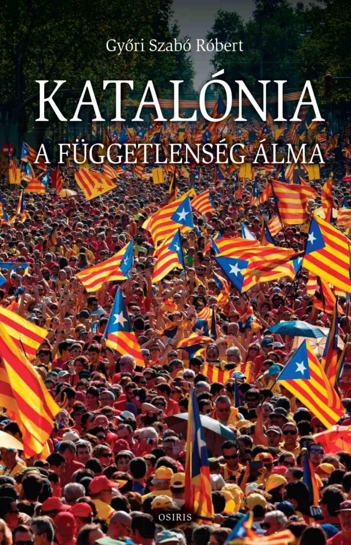Katalónia - A Függetlenség Álma