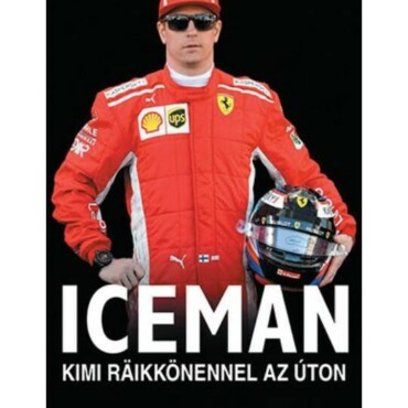 Iceman - Kimi Räikkönennel Az Úton