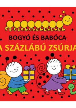 Bogyó És Babóca - A Százlábú Zsúrja
