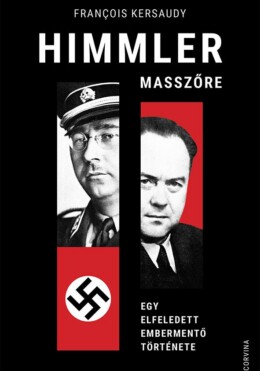 Himmler Masszőre - Egy Elfeledett Embermentő Története