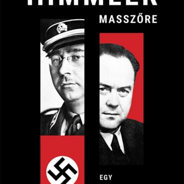 Himmler Masszőre - Egy Elfeledett Embermentő Története