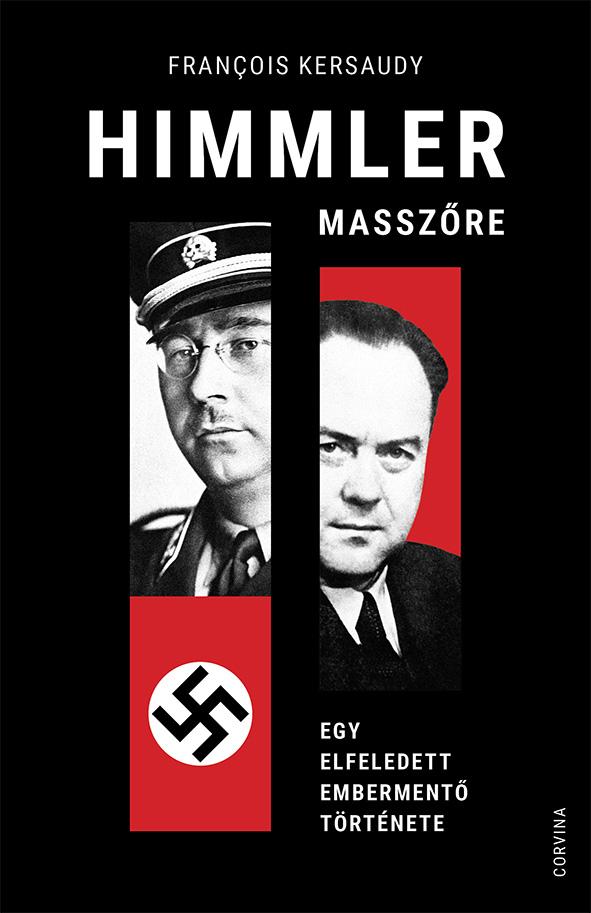 Himmler Masszőre - Egy Elfeledett Embermentő Története