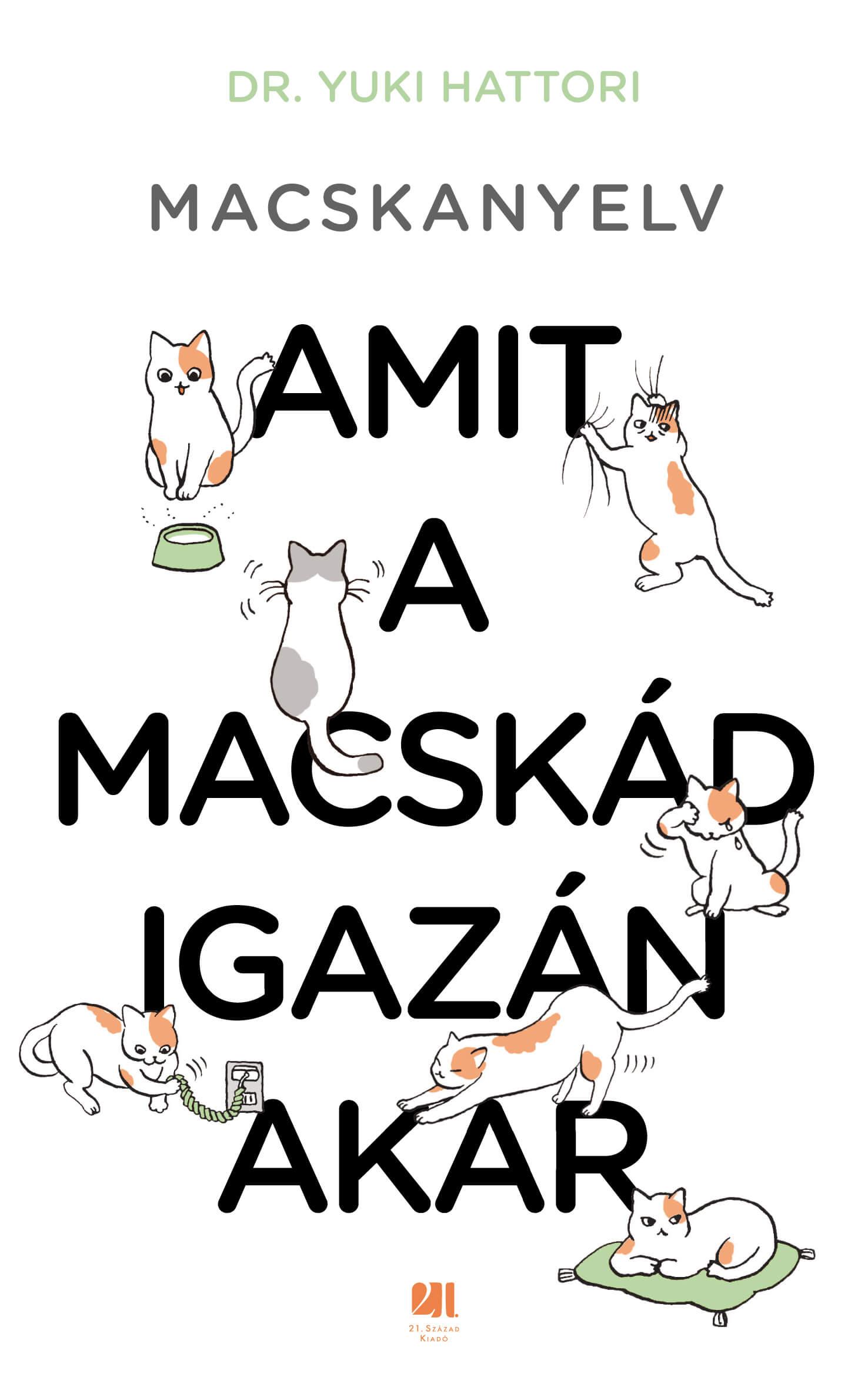 Macskanyelv - Amit A Macskád Igazán Akar