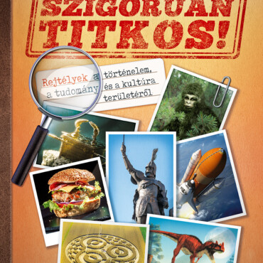 Szigorúan Titkos - Képes Ismeretterjesztés Gyerekeknek