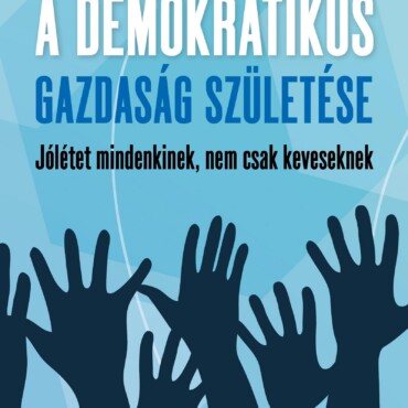 A Demokratikus Gazdaság Születése