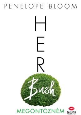 Her Bush - Megöntözném