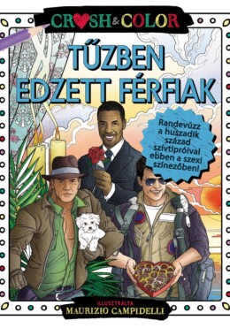 Crush & Color - Tűzben Edzett Férfiak (Színező)