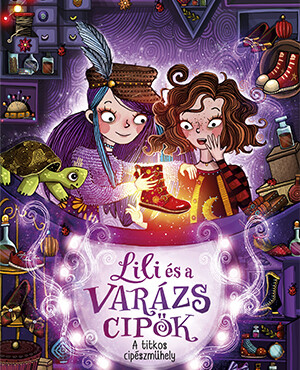 Lili És A Varázscipők 1. - A Titkos Cipészműhely