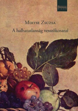 A Halhatatlanság Vesszőkosarai