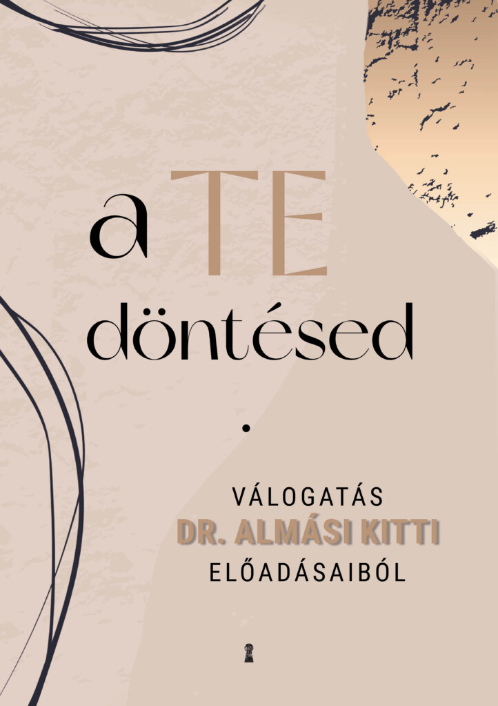 A Te Döntésed - Válogatás Almásy Kitti Előadásaiból
