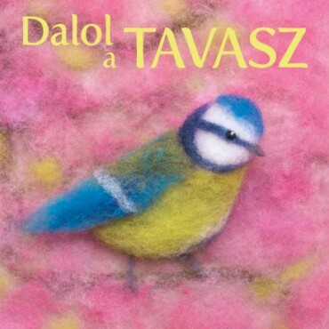 Dalol A Tavasz - Dalok Minden Évszakra