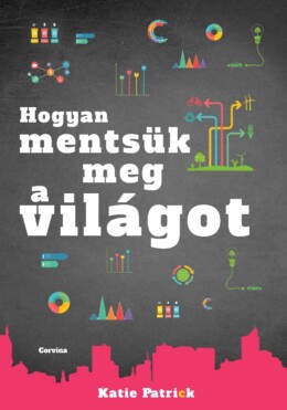 Hogyan Mentsük Meg A Világot