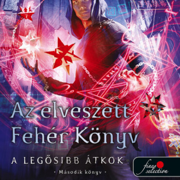 Az Elveszett Fehér Könyv (A Legősibb Átkok 2.) - Fűzött