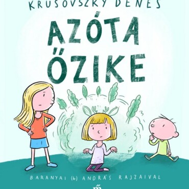 Azóta Őzike - Baranyai (B) András Rajzaival