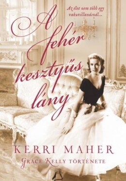 A Fehér Kesztyűs Lány - Grace Kelly Története