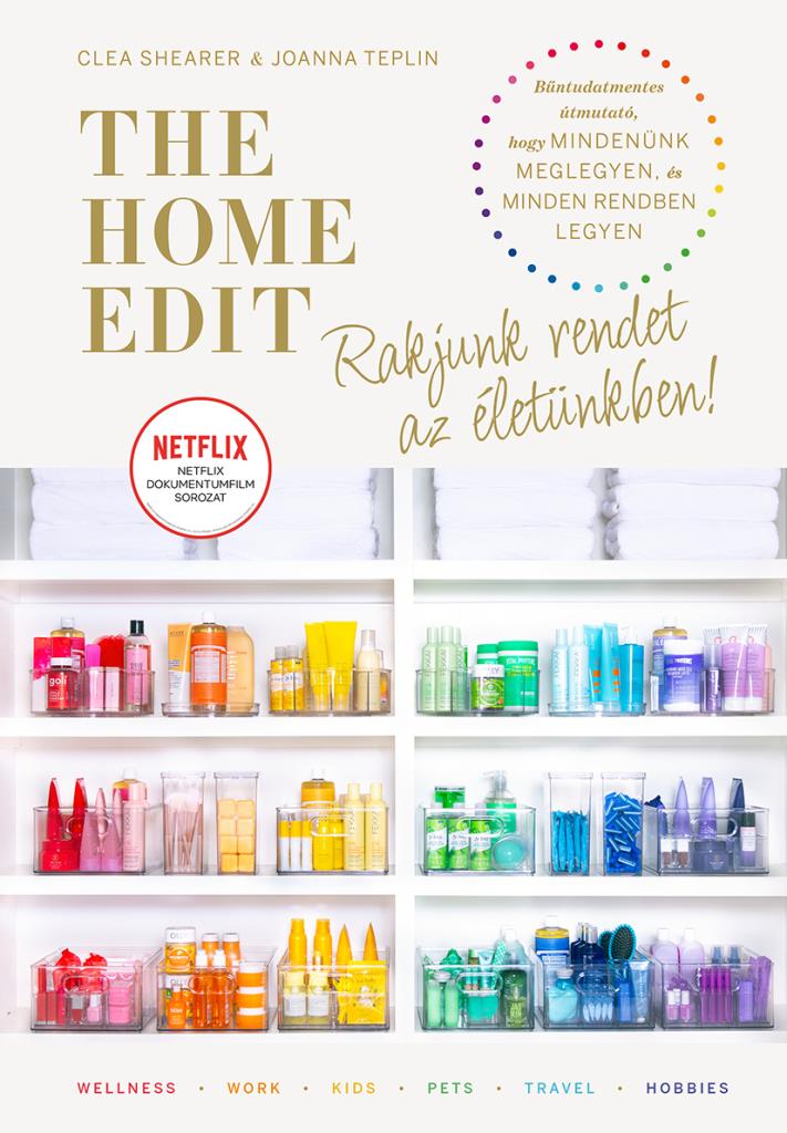 The Home Edit Life - Rakjunk Rendet Az Életünkben!