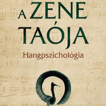 A Zene Taója - Hangpszichológia