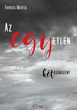Az Egyetlen - Két Kisregény