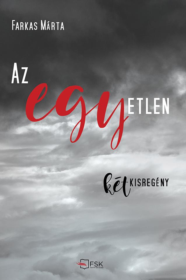Az Egyetlen - Két Kisregény