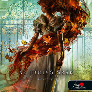 Aranylánc - Az Utolsó Órák 1. - Fűzött