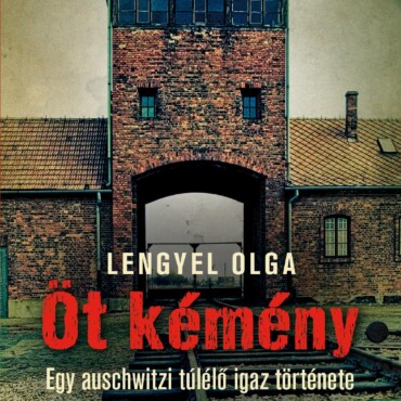 Öt Kémény - Egy Auschwitzi Túlélő Igaz Története