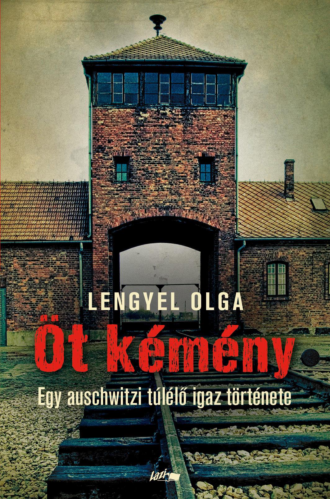 Öt Kémény - Egy Auschwitzi Túlélő Igaz Története