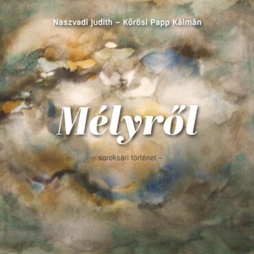 Mélyről - Soroksári Történet -