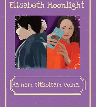 Ha Nem Titkoltam Volna...