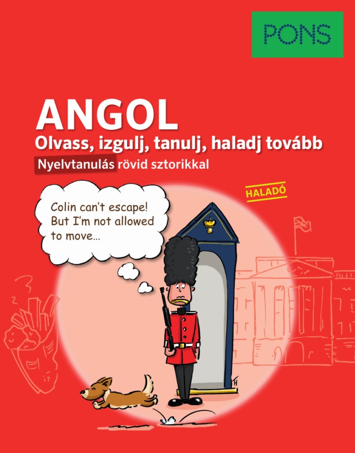 Pons Olvass Izgulj Tanulj Haladj Tovább - Angol Nyelvkönyv (Haladó)