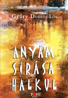 Anyám Sírása Halkul