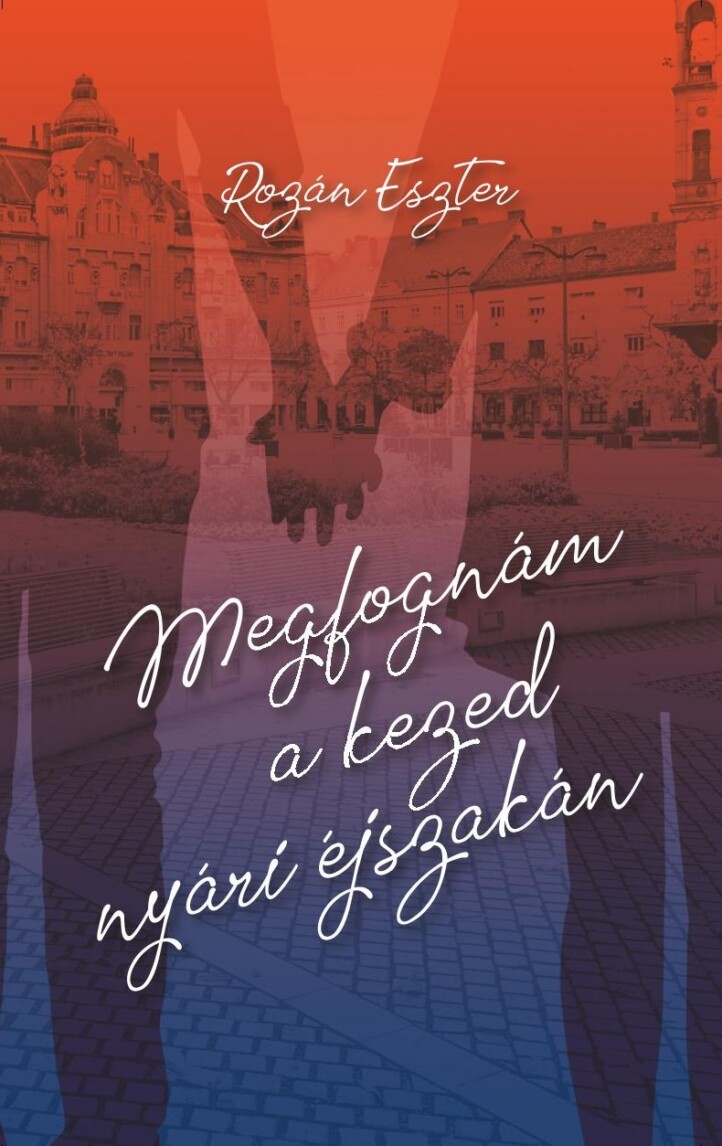 Megfognám A Kezed Nyári Éjszakán