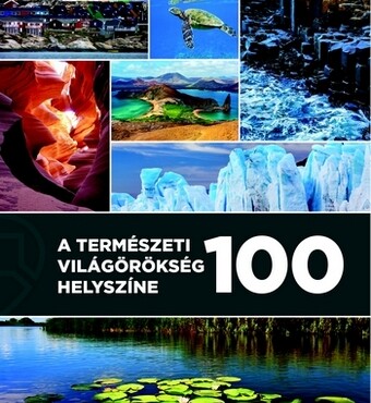 A Természeti Világörökség 100 Helyszíne