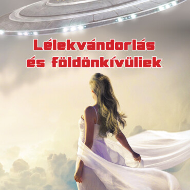 Lélekvándorlás És Földönkívüliek