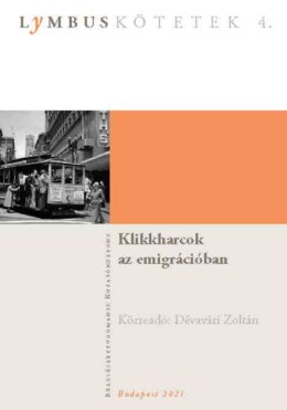Klikkharcok Az Emigrációban
