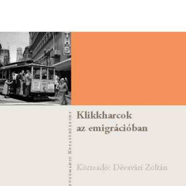 Klikkharcok Az Emigrációban