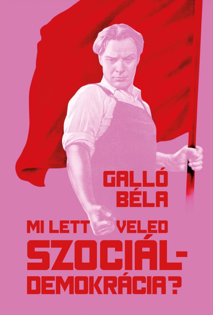 Mi Lett Veled Szociáldemokrácia?