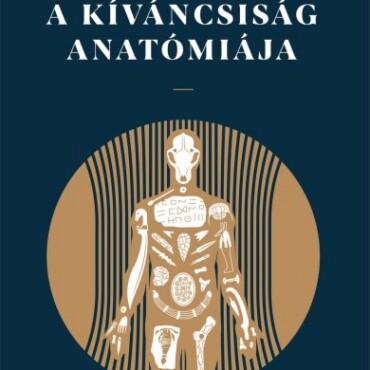 A Kíváncsiság Anatómiája