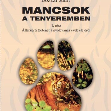 Mancsok A Tenyeremben 1. Rész - Állatkerti Történet A Nyolcvanas Évek Elejéről