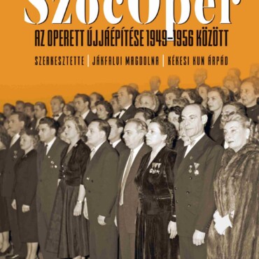Szocoper - Az Operett Újjáépítése 1949-1956 Között