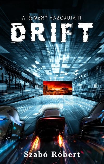 Drift - A Remény Háborúja Ii.