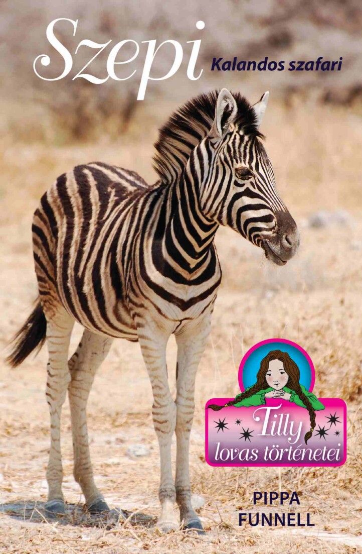 Tilly Lovas Történetei 17. - Szepi - Kalandos Szafari