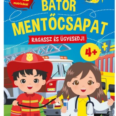 Bátor Mentőcsapat - Ragassz És Ügyesedj!