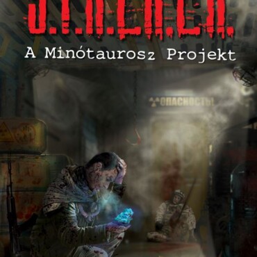 S.t.a.l.k.e.r. - A Minótaurosz Projekt