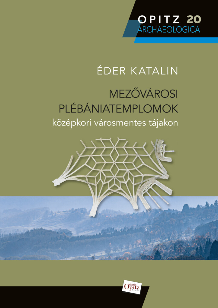 Mezővárosi Plébániatemplomok Középkori Városmentes Tájakon